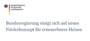Bundesregierung einigt sich auf neues Förderkonzept für erneuerbares Heizen